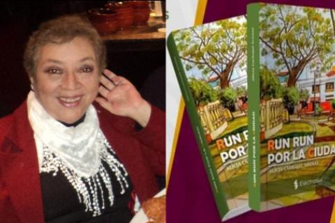 “Run Run por la Ciudad", el libro de Alicia Carbajal Arenas se presenta este viernes 23